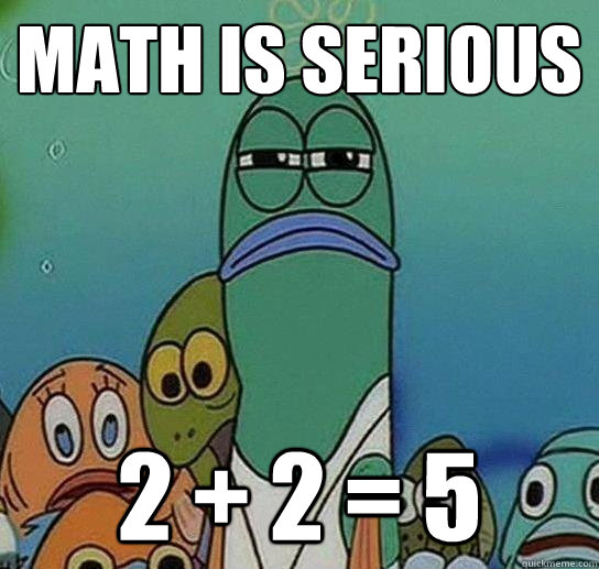 Math Is Serious