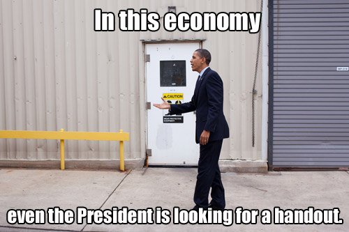 Obama Looking For A Handout
