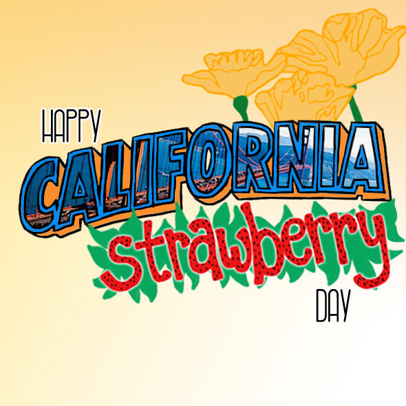 Happy California Strawberry Day