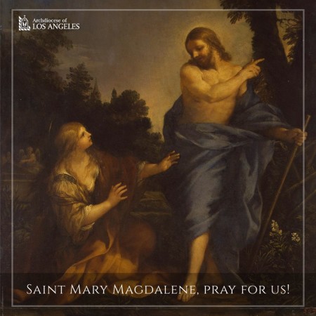Saint Mary Magdalene --Archbishop Jose Gomez